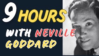 9 Hours with Neville GODDARD  Best Speeches Compilation [upl. by Havstad198]