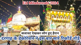 Ajmer Sharif Eid Miladunnabi 2024 Ke Decoration Ne Tode Sab Record Ajmer Sharif Dargah [upl. by Boj]