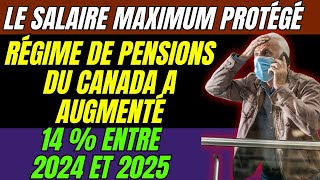 quot🚨 2025  Augmentation de 14  du Salaire Maximum Protégé par le Régime de Pensions du Canada quot [upl. by Grayson]