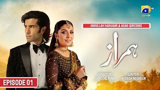 Humraaz Episode 1  Feroze Khan  Ayeza Khan  Har Pal Geo [upl. by Flavia426]