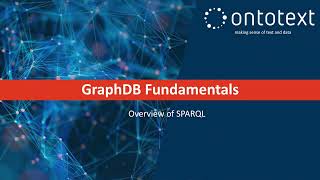 2 GraphDB Fundamentals SPARQL [upl. by Olli510]