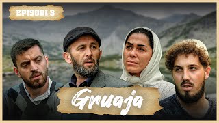 Traditat Shqiptare  GRUAJA  Episodi 3 [upl. by Elstan]