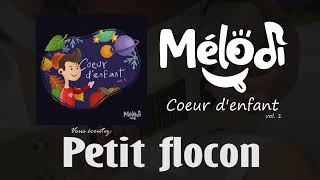 Petit flocon  Mélodi [upl. by Aninahs]