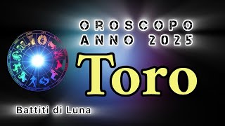 TORO OROSCOPO anno 2025 da Gennaio a Dicembre [upl. by Zerelda773]