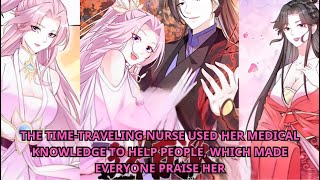 The timetraveling nurse used her medical knowledge to help people which made everyone praise her [upl. by Nonnek562]