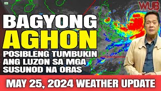 BAGYONG AGHON POSIBLENG TUMBUKIN ANG LUZON SA MGA SUSUNOD NA ORAS⚠️WEATHER NEWS TODAY  MAY 25 2024 [upl. by Dranoel]