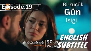 Birkucuk Gun Isigi Episode 19 with ENGLISH SUBTITLE Trailer [upl. by Eardnaed]