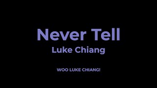 Luke Chiang  Never Tell Karaoke [upl. by Baiel581]