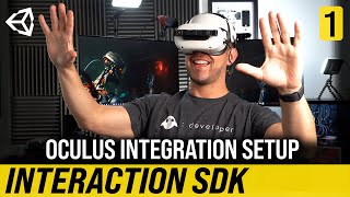 Oculus Integration And Interaction SDK Setup  Interaction SDK 1 [upl. by Egdamlat495]