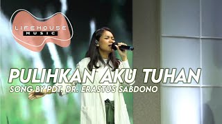 Pulihkan Aku Tuhan cover  Lifehouse Music ft Inda Belgrade Latukolan [upl. by Asle]