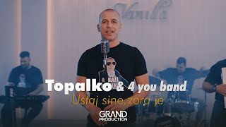 Topalko amp 4 you band  Ustaj sine zora je  Official Video 2021 [upl. by Zena103]