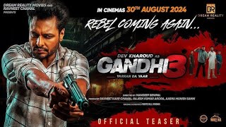 Gandhi 3 Full HD Movie Dev Kharoud PUNJABI MOVIES 2024 newpunjabimovies [upl. by Fasa]