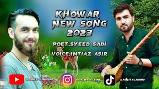 khOwar nEw 2023 sOng poet syeed sadi singer imTiaz Ahmad asir [upl. by Finnigan]