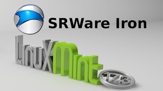 Install SRWare Iron Browser in Linux Mint  Ubuntu [upl. by Ludwigg]