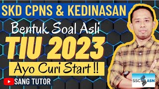 CURI START  SKD CPNS amp Kedinasan 2023  Bentuk Soal Asli Tes Intelegensi Umum TIU [upl. by Nai993]