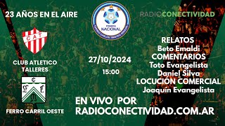 Talleres vs Ferro Carril Oeste EN VIVO 27102024  Radioconectividadcomar [upl. by Selrahcnhoj324]