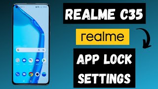 Realme App lock  How to set app lock realme C35 [upl. by Jesse]