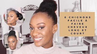 6 chignons faciles à faire sur cheveux longs et court [upl. by Aicelav]