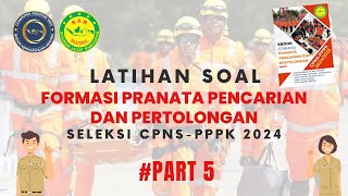 LATIHAN SOAL FORMASI PRANATA PENCARIAN DAN PERTOLONGAN SELEKSI CPNS PPPK 2024 PART 5 [upl. by Cassandre]