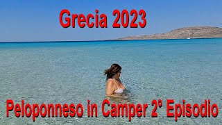 Grecia in Camper 2023 Peloponneso 2° EPISODIO [upl. by Ecirtael579]