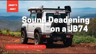 Sound Deadening on a Suzuki Jimny Is It Worth It [upl. by Zerep]