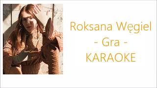 Roksana Węgiel  Gra  Karaoke [upl. by Aifos]