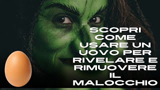 Scopri come usare un uovo per rivelare e rimuovere il malocchio [upl. by Xela]