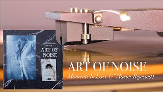 ART OF NOISE  Moments In Love 7quot Master Rejected  2021 RSD Vinyl LP Reissue [upl. by Minta]