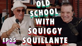 Old School with Squiggy Squillante  Chazz Palminteri Show  EP 25 [upl. by Oynotna472]