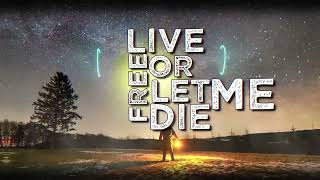 Live Free Or Let Me Die Official Lyric Video [upl. by Rennoc]