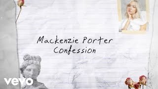 MacKenzie Porter  Confession Lyric Video [upl. by Aiotal]