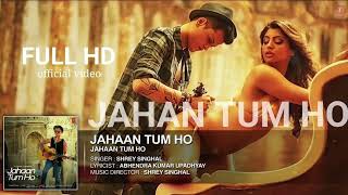 Jahaan Tum Ho Video Song  Shrey Singhal  Latest Song 2024  TSeries [upl. by Strain297]