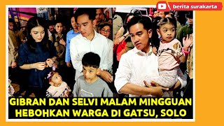 Wapres GIBRAN Ajak SELVI Malam Mingguan di GATSU Solo  Ethes amp Lembah Girang Borong Kerajinan UMKM [upl. by Desdemona]