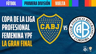 Boca Juniors vs Belgrano de Córdoba  LA FINAL  Vuelta  Copa de la Liga Profesional Femenina YPF [upl. by Prima]