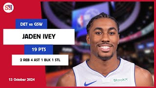 JADEN IVEY 19 PTS 2 REB 4 AST 1 BLK 1 STL  vs GSW 13 Oct 2425 DET Player Highlights [upl. by Yttel]