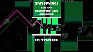 Geometry Dash GD Satisfying Fun Consistent and Enjoyable Wave Challenge gd geometrydash gdlevel [upl. by Indys]