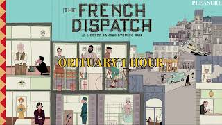 1HOUR THE FRENCH DISPATCH OST  Obituary [upl. by Kamillah]