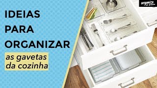 IDEIAS PARA ORGANIZAR AS GAVETAS DA COZINHA  Organize sem Frescuras®️ [upl. by Brufsky]