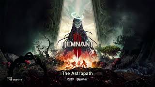 Remnant 2 Original Soundtrack  The Astropath [upl. by Stila981]