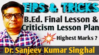 Tips amp Tricks of BEd Final Lesson Plan amp Criticism Lesson Plan [upl. by Enelhtak]