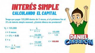 INTERES SIMPLE Calculando el capital  Super facil  Para principiantes [upl. by Kikelia771]