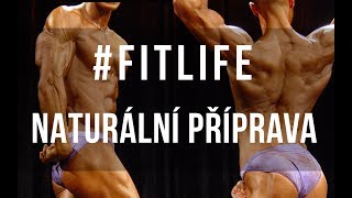 FITLIFE s Pavlem Samkem  část 13  Příprava na závody  NATURÁLNĚ  Promin [upl. by Noam376]