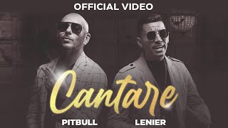 Pitbull ft Lenier  Cantare Official Video [upl. by Carver902]