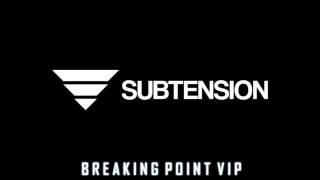 Subtension  Breaking Point VIP FREE DOWNLOAD [upl. by Peder]