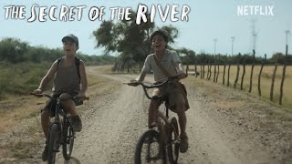 The Secret of the River 2024 Netflix Drama Trailer spanish eng sub [upl. by Mera]