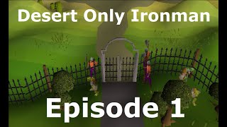 OSRS Desert Only Ironman Episode 1 [upl. by Leno]