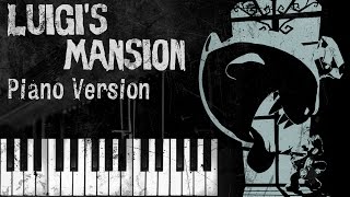 Luigis Mansion Theme  Piano Version [upl. by Codi]