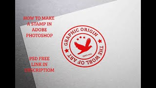 HOW TO MAKE A STAMP IN PHOTOSHOP MAKE A LOGOPSD FREE [upl. by Healion]