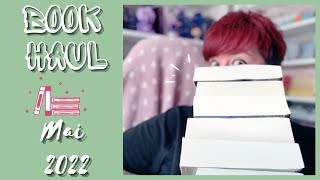 Impossible de ne pas craquer 🙊  BOOK HAUL 📚 MAI 2022 [upl. by Cinimod]