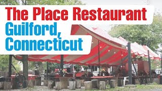 The Place Restaurant Guilford Connecticut USA  TravelMediaie [upl. by Ecneret]